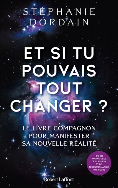 Et si tu pouvais tout changer ?: le livre compagnon pour manifester sa nouvelle réalité - image 1