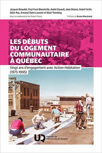 Les débuts du logement communautaire à Québec: Vingt ans d’engagement avec Action-Habitation (1975-1995) - image 1