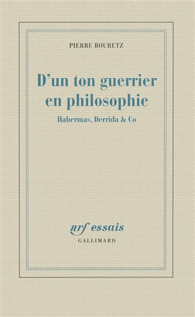 D'un ton guerrier en philosophie: Habermas, Derrida & Co - image 1