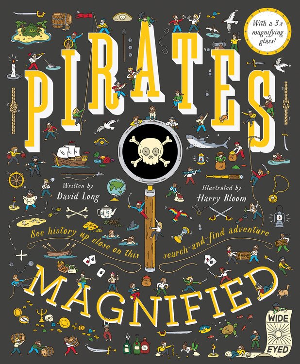 Pirates Magnified: With A 3x Magnifying Glass by David Long