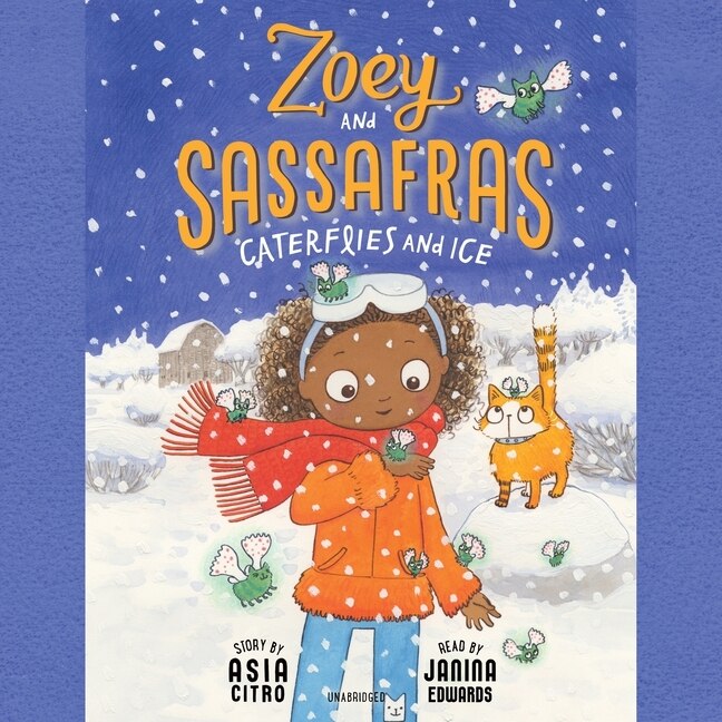Zoey and Sassafras: Caterflies and Ice Lib/E - image 1