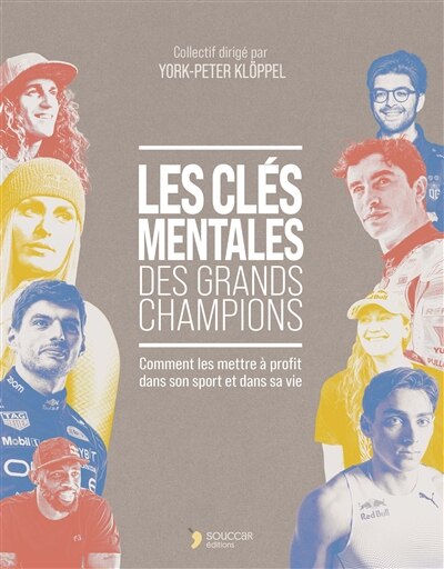 Les clés mentales des grands champions: comment les mettre à profit dans son sport et dans sa vie - image 1
