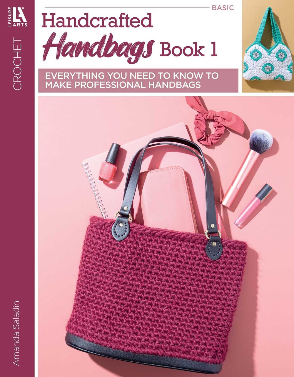 Crochet Handcrafted Handbags Book 1: Everything You Need to Know to Make Professional Handbags - image 1
