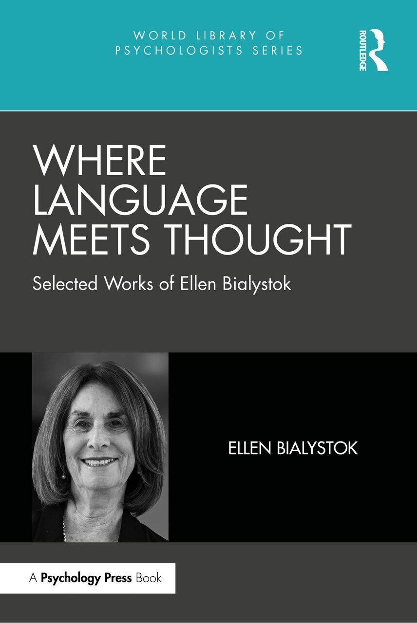Where Language Meets Thought: Selected Works of Ellen Bialystok - image 1