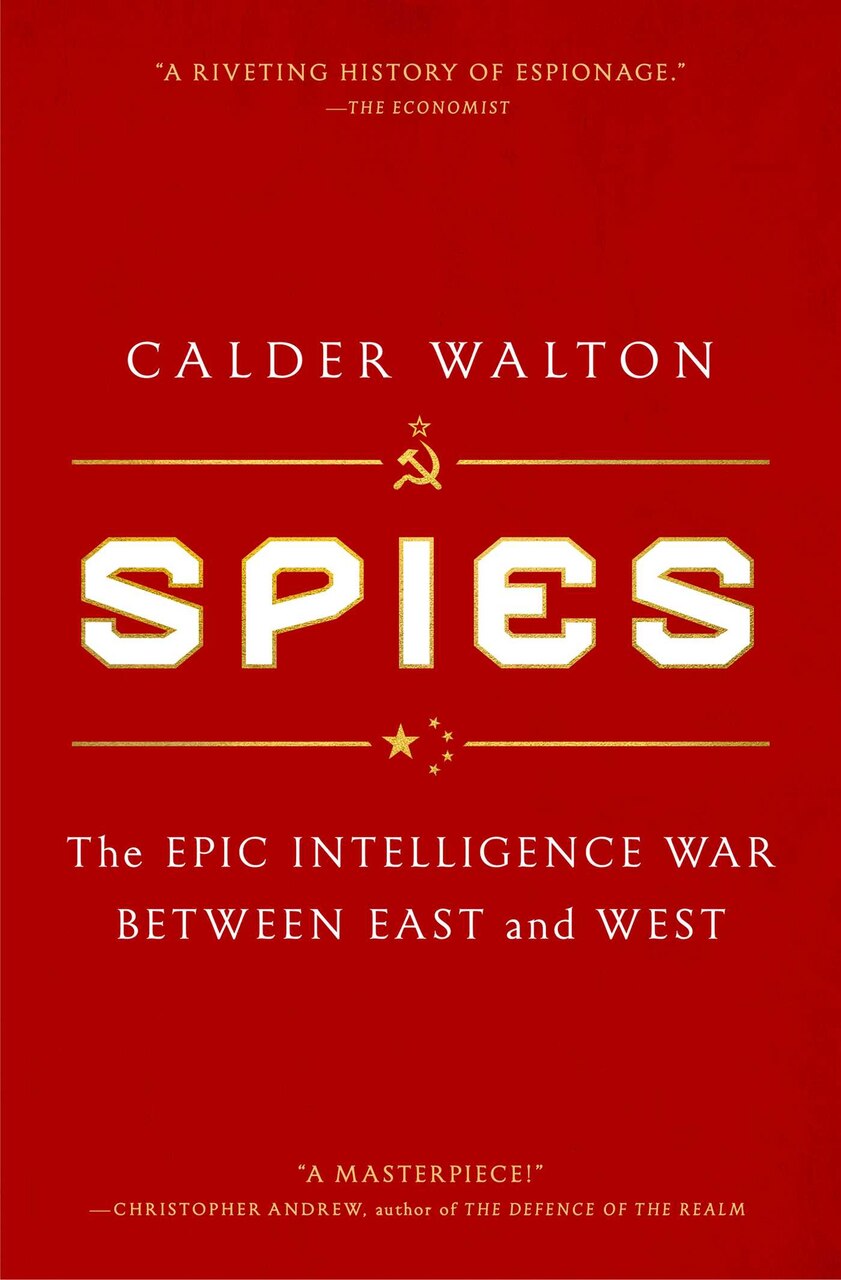 Spies: The Epic Intelligence War Between East and West - image 1