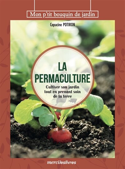 La permaculture: cultiver son jardin tout en prenant soin de la terre - image 1