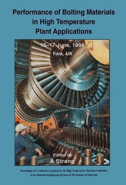 Performance of Bolting Materials in High Temperature Plant Applications: Conference Proceedings, 16-17 June 1994, York, UK - image 1