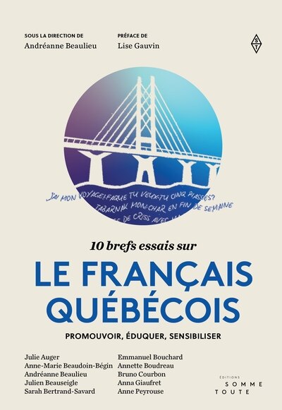 10 brefs essais sur le français québécois: Promouvoir, éduquer, sensibiliser - image 1