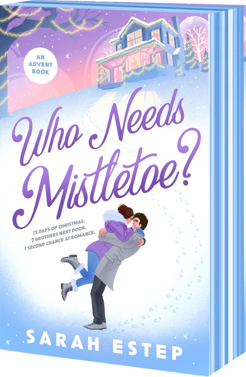 Who Needs Mistletoe?: an Advent Romance - image 1