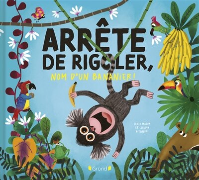 Arrête de rigoler, nom d'un bananier ! - image 1