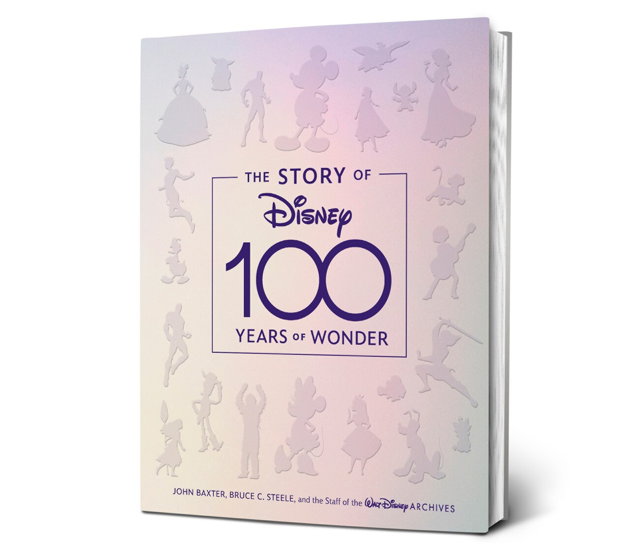 The Story of Disney: 100 Years of Wonder by JOHN BAXTER