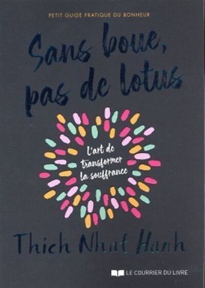 Sans boue, pas de lotus: petit guide pratique du bonheur - image 1
