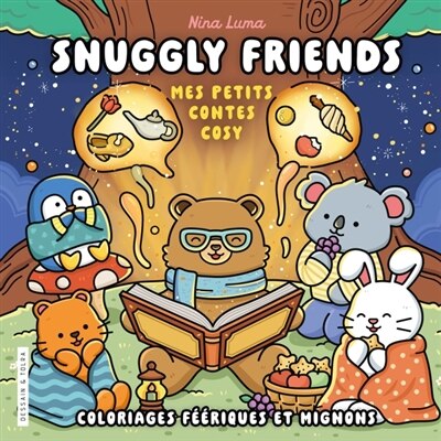 Snuggly friends : mes petits contes cosy : coloriages féériques et mignons: mes petits contes cosy - image 1