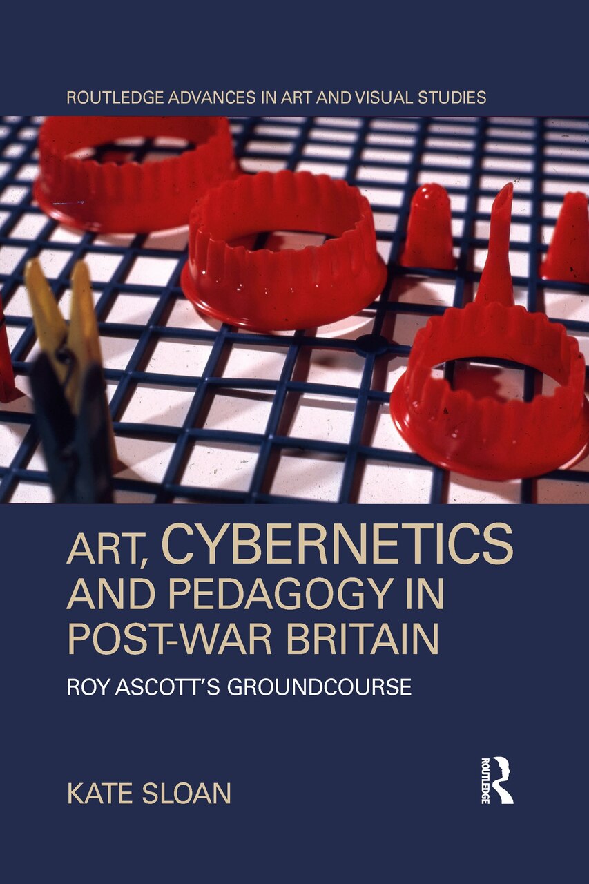 Art, Cybernetics and Pedagogy in Post-War Britain: Roy Ascott's Groundcourse - image 1
