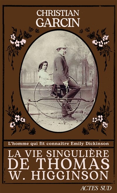 La vie singulière de Thomas W. Higginson: l'homme qui fit connaître Emily Dickinson - image 1