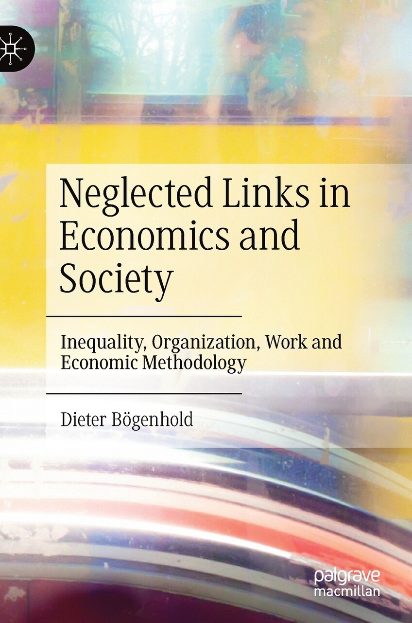 Neglected Links in Economics and Society: Inequality, Organization
