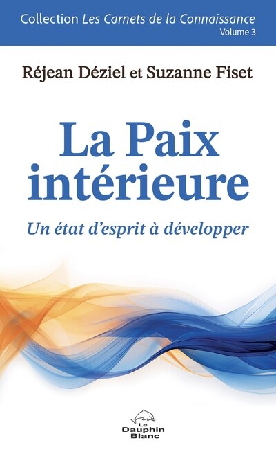 La Paix intérieure - Un état d'esprit à développer: Un état d'esprit à développer - image 1