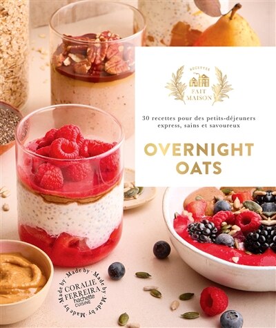 Overnight oats: 30 recettes pour des petits-déjeuners sains, express et savoureux - image 1