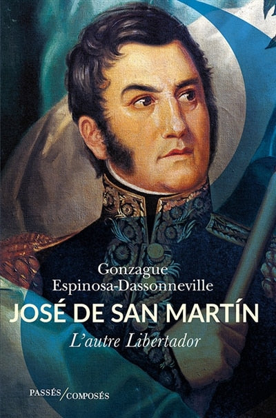 José de San Martin: l'autre Libertador - image 1