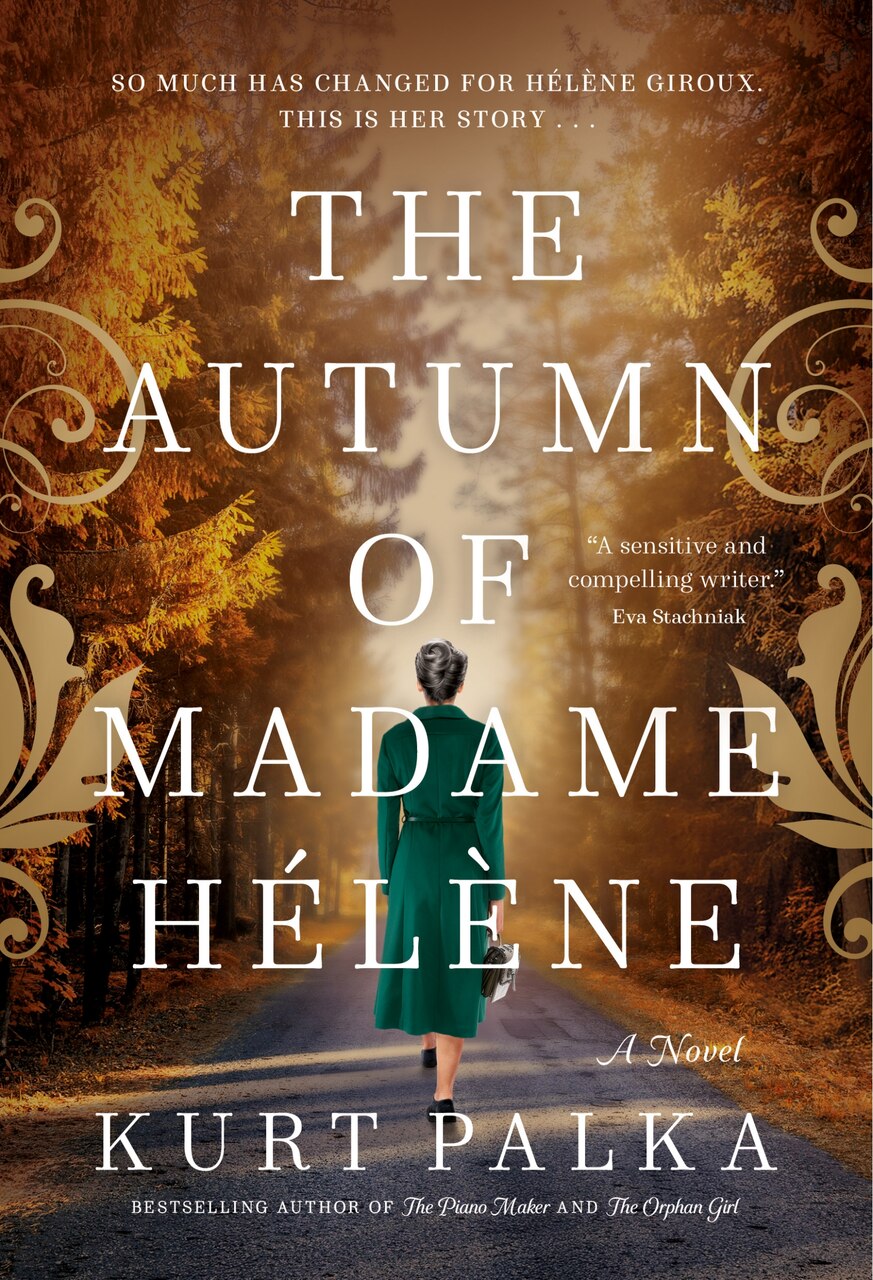 The Autumn of Madame Hélène: A Novel by Kurt Palka, (Paperback