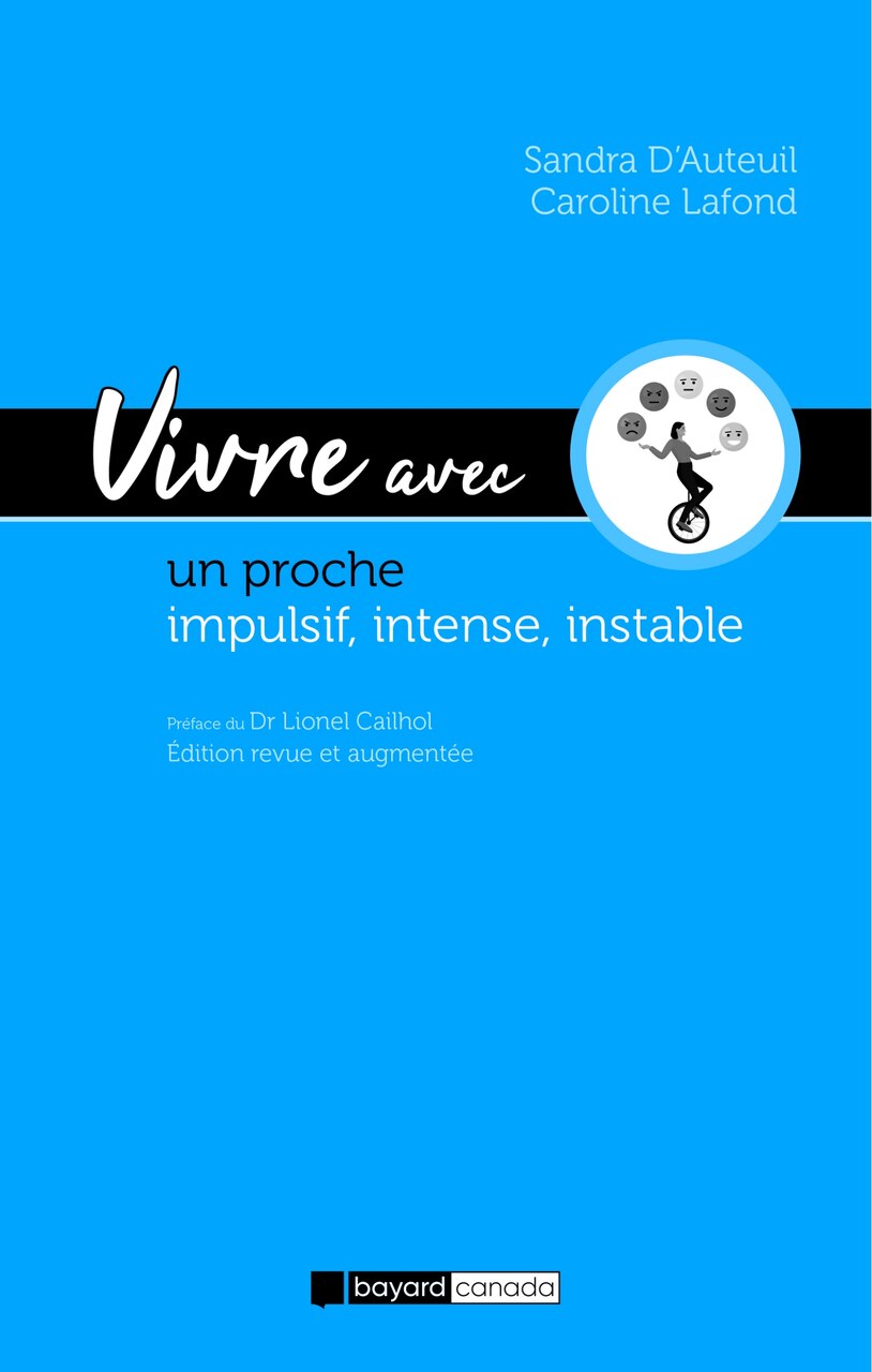 Vivre avec un proche impulsif, intense, instable: Guide d'espoir - image 1