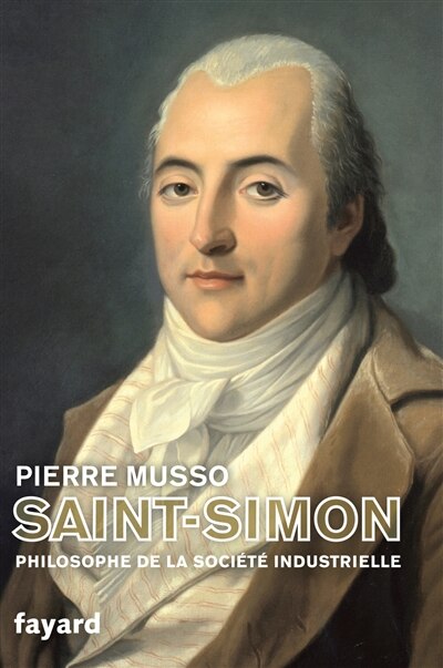 Henri Saint-Simon: philosophe de la société industrielle - image 1