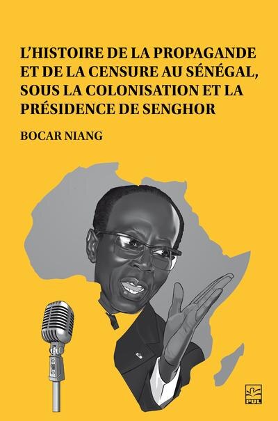 L' histoire de la propagande et de la censure au Sénégal, sous la colonisation et la présidence de Senghor - image 1