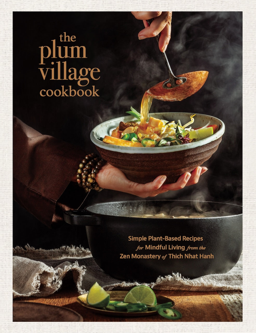 The Plum Village Cookbook: Simple Plant-Based Recipes for Mindful