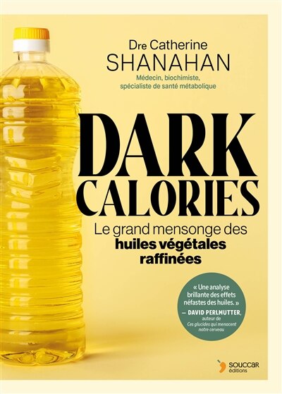 Dark calories: le grand mensonge des huiles végétales raffinées - image 1