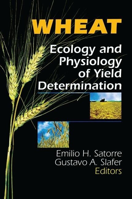 Wheat: Ecology And Physiology Of Yield Determination - image 1