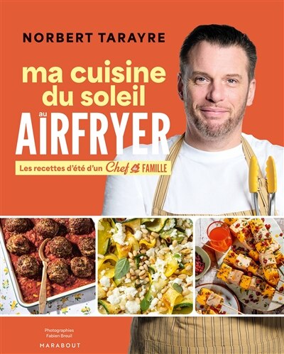 Ma cuisine du soleil au airfryer: les recettes d'été d'un chef de famille - image 1