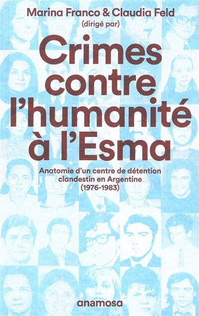 Crimes contre l'humanité à l'Esma: anatomie d'un centre de détention clandestin en Argentine (1976-1983) - image 1