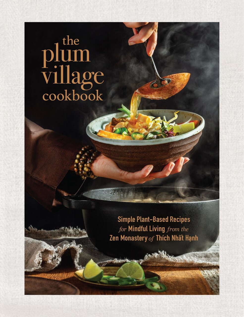 The Plum Village Cookbook: Simple Plant-Based Recipes for Mindful
