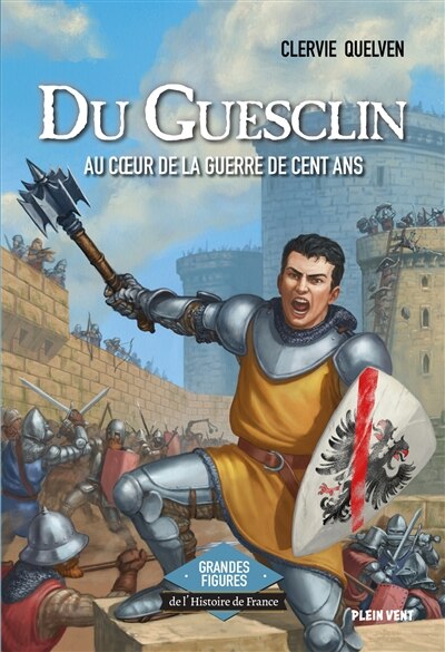 Du Guesclin: au coeur de la guerre de Cent Ans - image 1