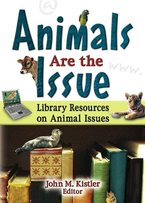 Animals Are the Issue: Library Resources on Animal Issues - image 1