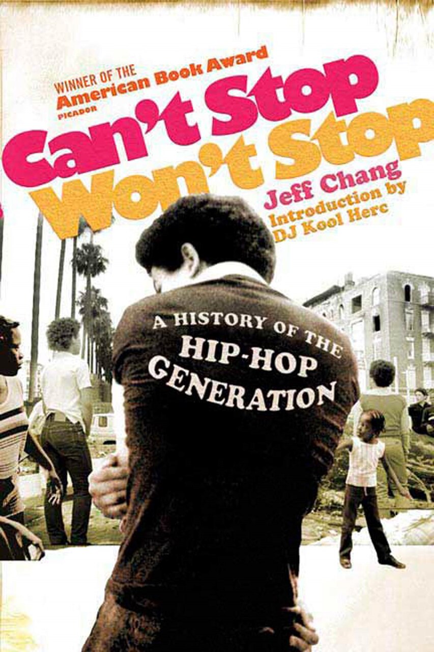 ヒップホップ・ジェネレーション CAN'T STOP WON'T STOP Can't Stop Won't Stop: A History Of The Hip-hop Generation by Jeff