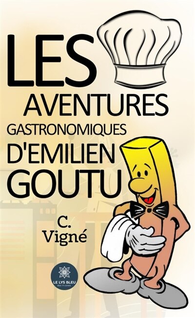 Les aventures gastronomiques d'Emilien Goutu - image 1