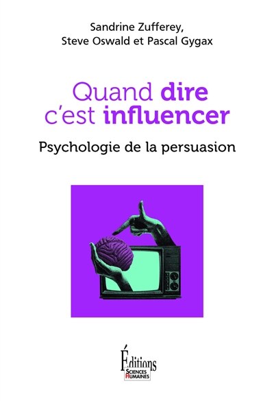 Quand dire c'est influencer: psychologie de la persuasion - image 1