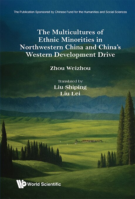 The Multicultures Of Ethnic Minorities In Northwestern China And China's Western Development Drive - image 1