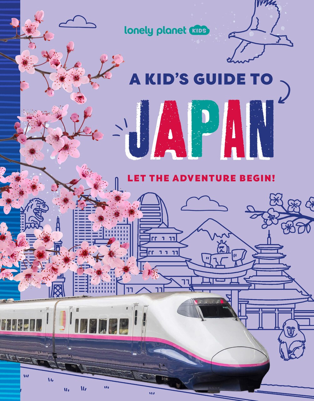Lonely Planet A Kid's Guide to Japan: Unlock the Magic of Travel