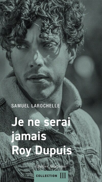 Je ne serai jamais Roy Dupuis - image 1
