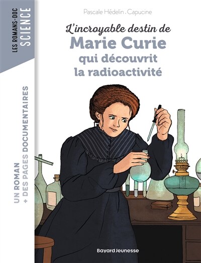 L' incroyable destin de Marie Curie qui découvrit la radioactivité - image 1