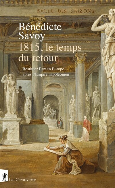 1815, le temps du retour: restituer l'art en Europe après l'Empire napoléonien - image 1
