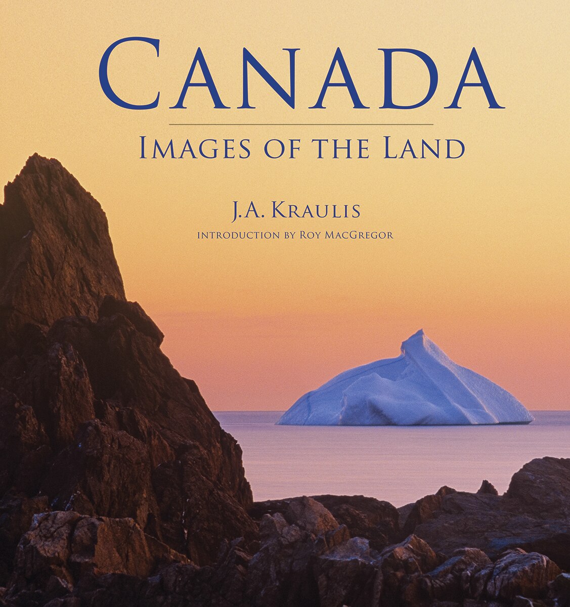 Canada: Images of the Land (Hardcover) | Indigo