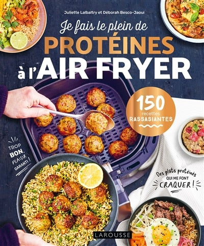 Je fais le plein de protéines à l'air fryer: 150 recettes rassasiantes - image 1