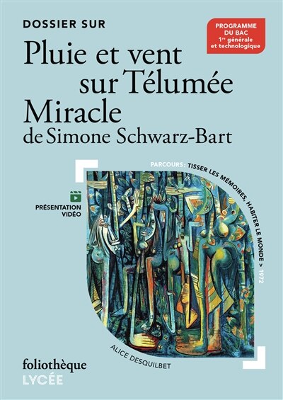 Dossier sur Pluie et vent sur Télumée, Miracle de Simone Schwarz-Bart: parcours tisser les mémoires, habiter le monde, 1972 - image 1