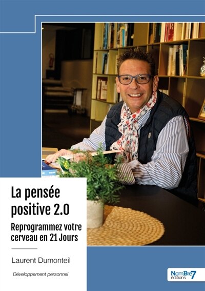 La pensée positive 2.0: Reprogrammez votre cerveau en 21 Jours - image 1