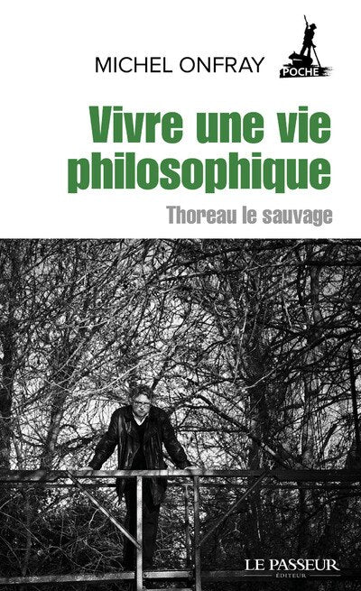 Vivre une vie philosophique: Thoreau le sauvage - image 1