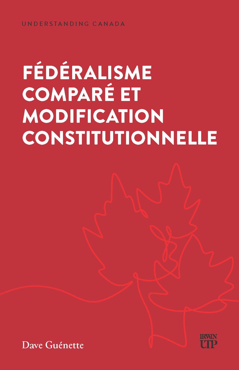 Fédéralisme comparé et modification constitutionnelle by Dave