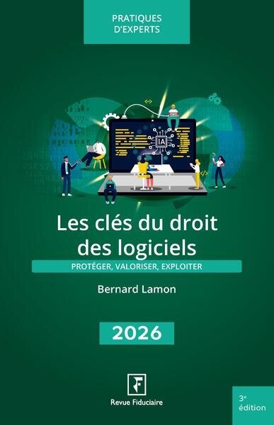 Les clés du droit des logiciels 2026: protéger, valoriser, exploiter - image 1